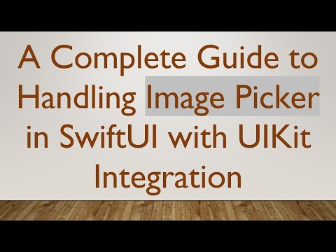 A Complete Guide to Handling Image Picker in SwiftUI with UIKit Integration