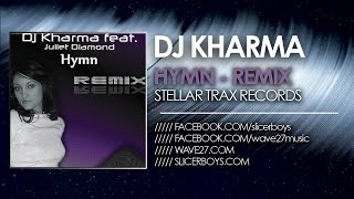 Dj Kharma feat. Juliet Diamond - Hymn ( Dj Phunk Alternative Dancefloor Remix )