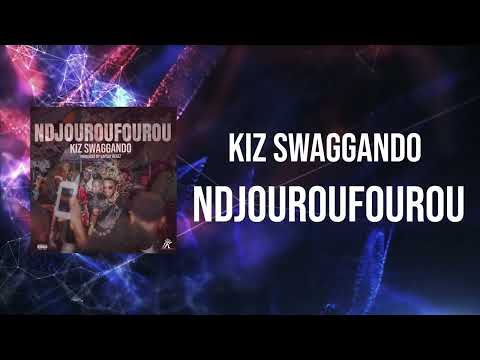 Kiz Swaggando Ndjouroufourou (Audio Officiel)