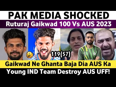 Pak Media Shocked on Ruturaj Gaikwad 100 Vs Aus 2023 | Ind Vs Aus 3rd T20 Match 2023 | Ghanta Bajaya