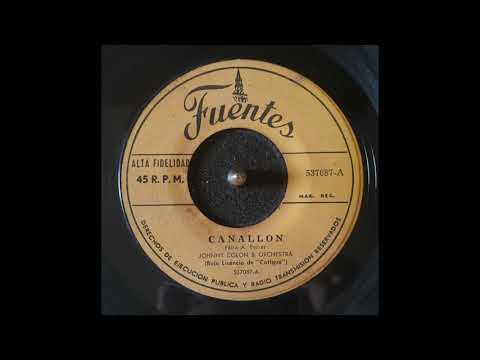 Johnny Colón Y Su Orquesta ‎– Canallon ( Discos Fuentes, 1967, Colombia )