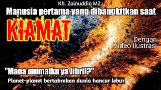 Download lagu Manusia pertama yang dibangkitkan setelah hari kiamat || Kh Zainuddin MZ mp3