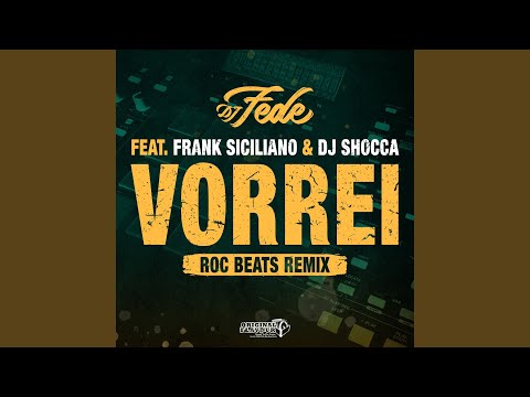 Vorrei (feat. Frank Siciliano, DJ Shocca) (Roc Beats Remix)