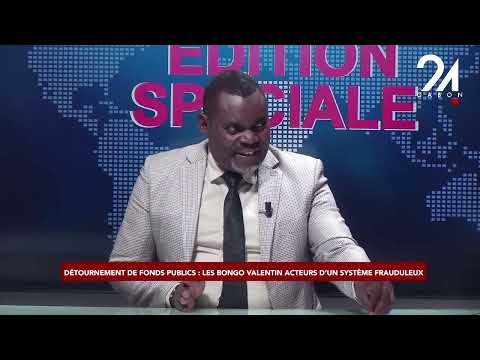 ÉDITION SPÉCIALE : DÉTOURNEMENT DE FONDS PUBLICS - BONGO -VALENTIN ACTEURS D'1 SYSTÈME FRAUDULEUX