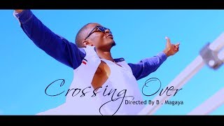 Daniel Mhere - Crossing Over Official Video Laktam Studios 2019