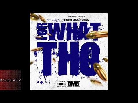 DMB Gotti x 1TakeJay x King TU - For What Tho [New 2018]
