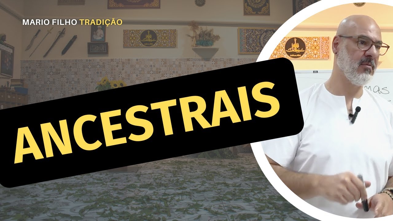 O QUE É ANCESTRALIDADE E COMO SE DEVE LIDAR COM ELA?