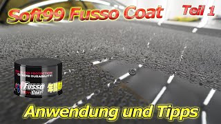 Immer noch eines der Top Wachse - Soft99 Fusso Coat 12 Months Wax Test - Anleitung und Tipps Teil 1