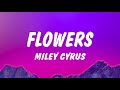 Miley Cyrus Flowers Lyrics