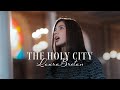 The Holy City Laura Bretan