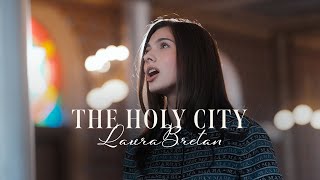 The Holy City - Laura Bretan