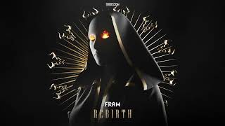 Fraw - Rebirth lyrics • Hardstyle