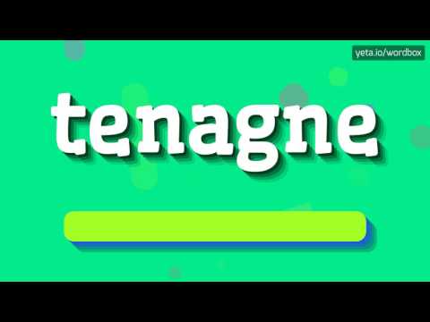 TENAGNE - HOW TO PRONOUNCE IT!?