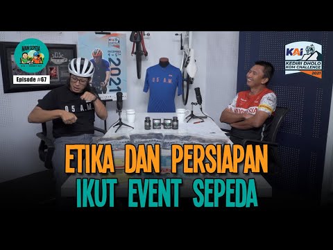 Etika dan Persiapan Ikut Event Sepeda - Podcast Main Sepeda #67 Azrul Ananda & Johnny Ray