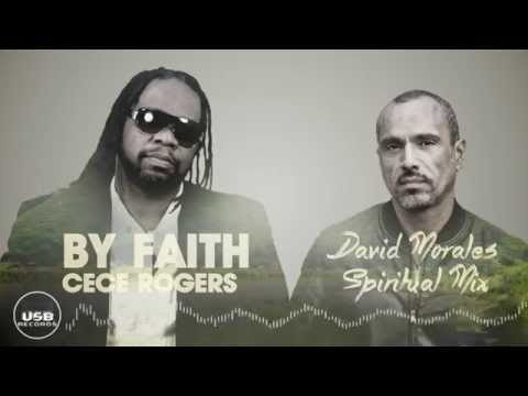 CeCe Rogers "By Faith" David Morales Spiritual Mix