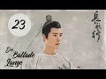 【Kostümdrama】⭐ The Long Ballad - Die lange Ballade EP23 | DarstellerInnen: Dilireba, Wu Lei