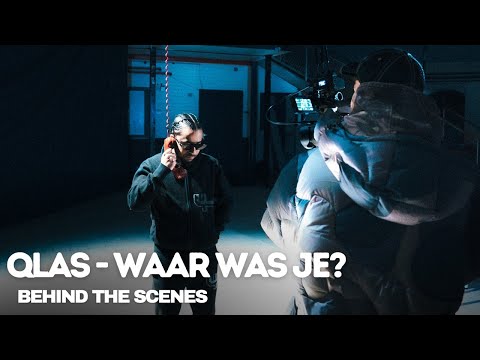 Qlas - Waar Was Je | Behind The Scenes