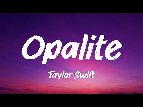 Taylor Swift - Opalite (Lyrics)