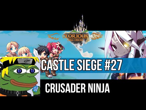 GLORIOUS LUNA ONLINE: CASTLE SIEGE 27  CRUSADER NINJA