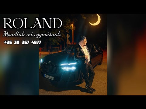 ROLAND 2025 X Mondtuk mi egymásnak