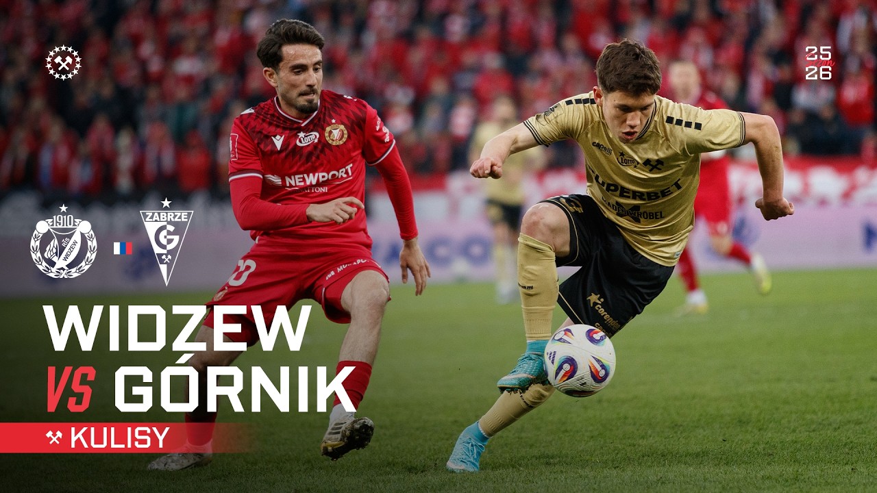 Kulisy meczu: Widzew Łódź - Górnik Zabrze (22.03.2026)