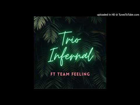 Team Feeling Feat Trio Infernal -  05 VALSE
