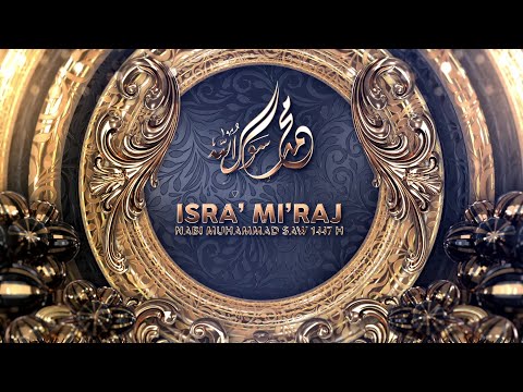 ISRA' MI'RAJ NABI MUHAMMAD SAW 1447 H / 2026 M