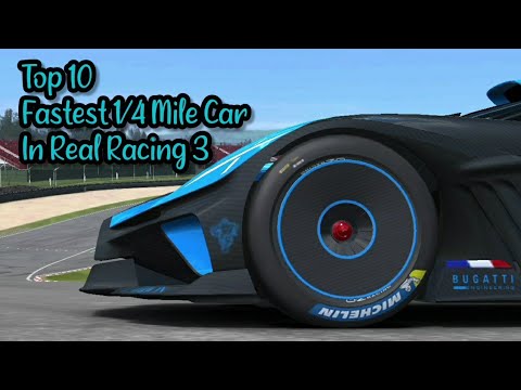 Top 10 Fastest 1/4 Mile Cars in Real Racing 3