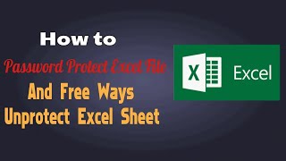 How to Password protect Excel file & unprotect the Excel sheet