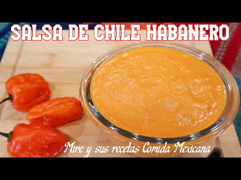 Deliciosa Salsa de Chile Habanero Cremosa y Picosita!