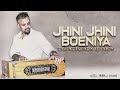 Jhini Jhini Boeniya -Dewindersingh Sewnath 2024 (100%Live)