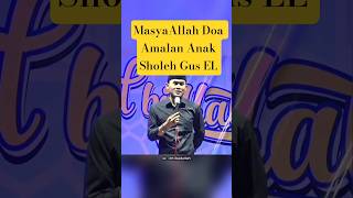 Download lagu Doa Anak Sholeh Gus Elham Yahya #ngaji #gusel mp3