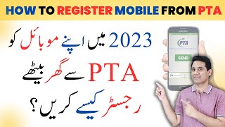 How To Register Your Mobile Phone With PTA and Tax Payment at Home in Pakistan in 2023