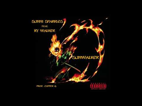Sunni Sparkles - SunWalker Ft. Ry Walker (Prod. By Clipper G)