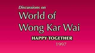Obszerna dyskusja o filmie Happy Together - Świat Wong Kar-waia