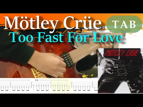 Tab - Motley Crue, Too Fast For Love