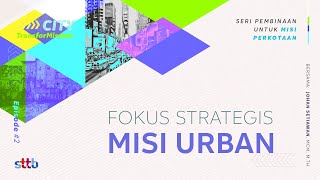 Fokus Strategis Misi Urban