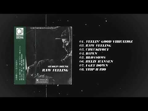 Shaolin Drunk - Raw Feeling (FULL EP) 2020