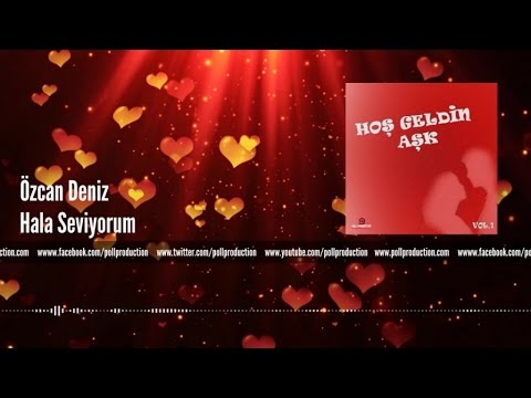 Özcan Deniz - Hala Seviyorum