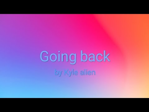 fnaf 6 song ||going back|| by Kyle alien FNAF LYRIC VIDEO