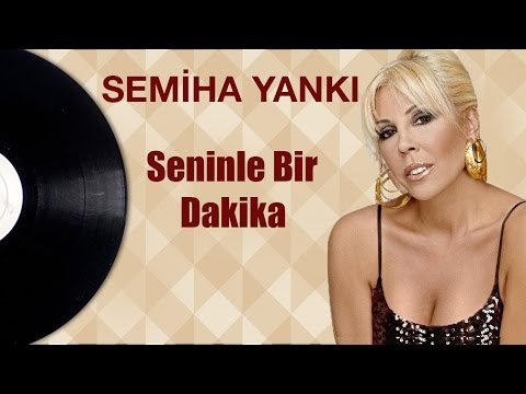 Semiha Yankı - Seninle bir dakika  / Orijinal Plak Kayıt