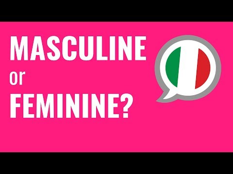 Ask an Italian Teacher - Nouns: Masculine or Feminine?