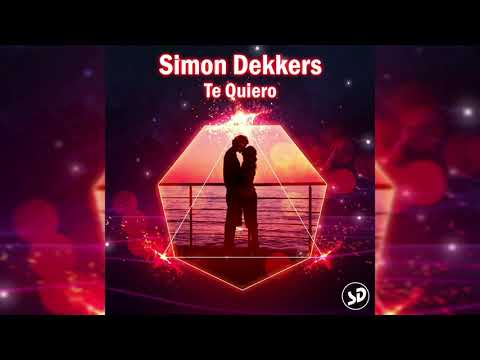 Simon Dekkers - Te Quiero ( Radio Edit)