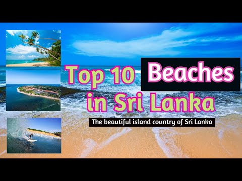 Top 10 Beaches in Sri Lanka /Sri Lanka's Top Paradise Beaches
