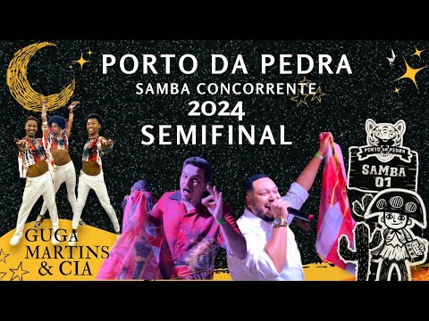 PORTO DA PEDRA  2024 Samba 01 (Concorrente) Guga Martins & Cia. Ao. vivo SEMIFINAL