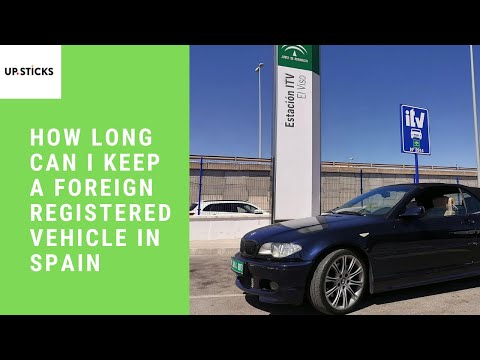 How long can I keep a foreign registered vehicle in Spain