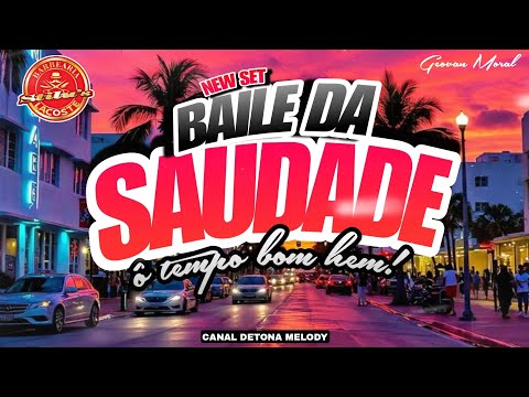 🚀SET BAILE DA❌️SAUDADE 2025❌️Ô TEMPO BOM EM🥵Geovan Moral 