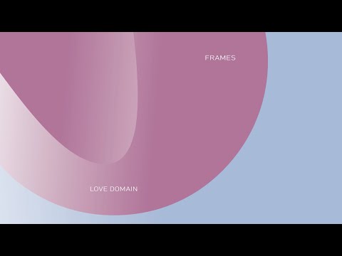 Frames - Love Domain