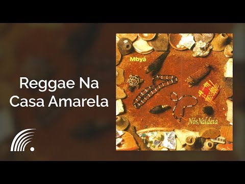Nós Naldeia - Reggae Na Casa Amarela - Mbyá