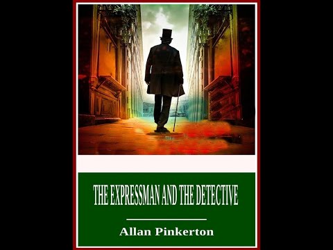 The Expressman and the Detective by Allan Pinkerton - Audiobook
